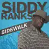 Siddy Ranks - Sidewalk